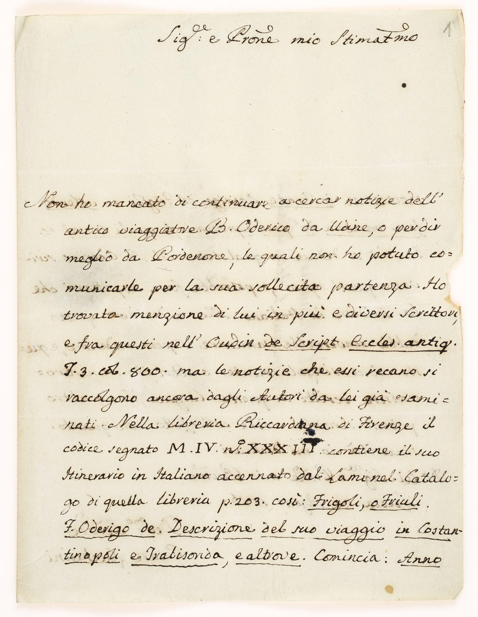 Sig.re e P[ad]rone mio Stimatissimo. Non ho mancato di continuare a cercar notizie [incipit]