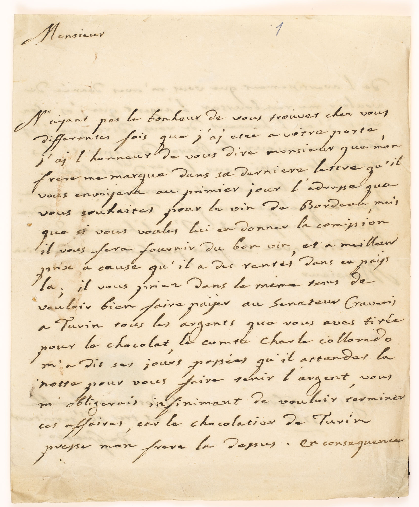 Monsieur. N'ayant pas le bonheur de vous trouver chez vous differentes fois que j'ai etée [!] a votre porte [incipit]