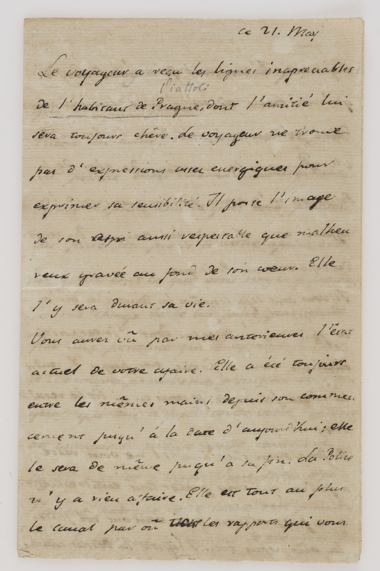 ce 21. May. Le voyageur a reçu les lignes inapreciables de l'habitant de Prague [in pencil, later added: Piattoli], dont l'amitié lui sera toujours chére [incipit]