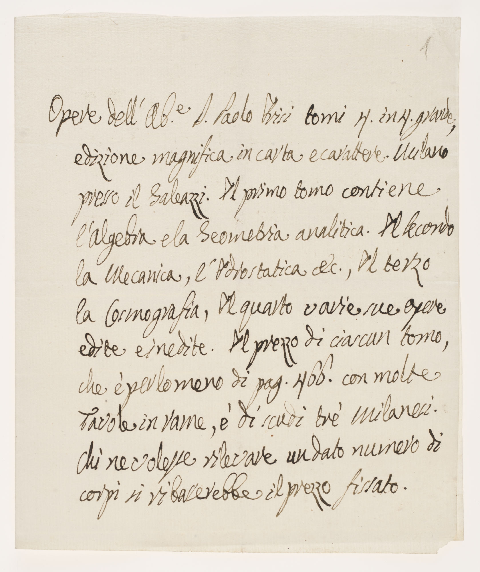 Opere dell' Ab.e D. Paolo Frisi tomi 4. in 4. grande, edizione magnifica in carta e carattere Milano presso il Galeazzi. [incipit]